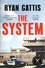 Ryan Gattis - The System.