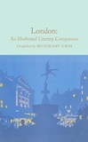 Rosemary Gray - London: An Illustrated Literary Companion.