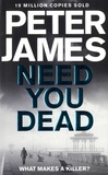 Peter James - Need You Dead.