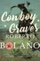 Roberto Bolaño - Cowboy Graves - Three Novellas.