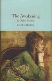 Kate Chopin - The Awakening & Other Stories.