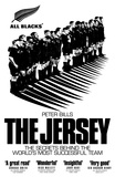 Peter Bills - The Jersey - The All Blacks: The Secrets Behind the World's Most Successful Team.