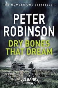 Peter Robinson - Dry Bones That Dream.