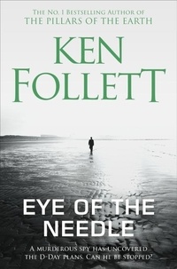 Ken Follett - Eye of the Needle.