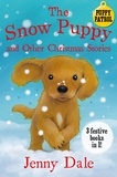 Jenny Dale - The Snow Puppy and other Christmas stories.