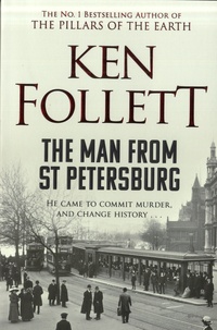 Ken Follett - The Man from St Petersbourg.