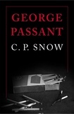 C. P. Snow - George Passant.