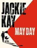 Jackie Kay - May Day - the new collection from one of Britain's best-loved poets.