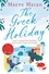 Maeve Haran - The Greek Holiday - The Perfect Holiday Read Filled with Friendship and Sunshine.