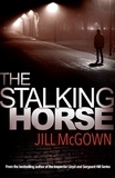 Jill McGown - The Stalking Horse.