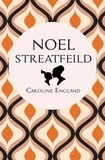 Noel Streatfeild - Caroline England.