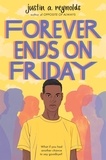 Justin Reynolds - Forever Ends on Friday.