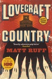 Matt Ruff - Lovecraft Country.