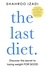 Shahroo Izadi - The Last Diet - Discover the Secret to Losing Weight – For Good.