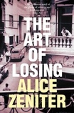 Alice Zeniter et Frank Wynne - The Art of Losing.