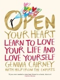 Gemma Cairney - Open Your Heart - Learn to Love Your Life and Love Yourself.