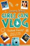 Emma Moss - Girls Can Vlog: Festival Frenzy.