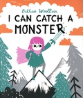 Bethan Woollvin - I Can Catch a Monster.