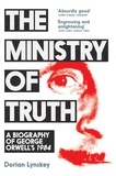 Dorian Lynskey - The Ministry of Truth - A Biography of George Orwell's 1984.