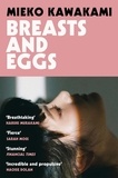 Mieko Kawakami et Sam Bett - Breasts and Eggs.