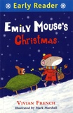 Vivian French et Mark Marshall - Emily Mouse's Christmas.