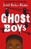 Jewell Parker Rhodes - Ghost Boys.