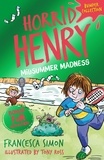 Francesca Simon et Tony Ross - Horrid Henry: Midsummer Madness.