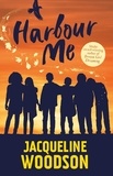 Jacqueline Woodson - Harbour Me.