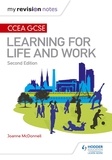 Joanne McDonnell - My Revision Notes: CCEA GCSE Learning for Life and Work: Second Edition.