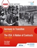 R. Paul Evans et Steve Waugh - WJEC GCSE History: Germany in Transition, 1919–1939 and the USA: A Nation of Contrasts, 1910–1929.