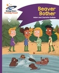 Adam Guillain et Charlotte Guillain - Reading Planet - Beaver Bother - Purple: Comet Street Kids ePub.