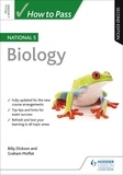 Billy Dickson et Graham Moffat - How to Pass National 5 Biology, Second Edition.