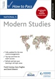 Frank Cooney et Gary Hughes - How to Pass National 5 Modern Studies, Second Edition.