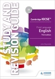 John Reynolds - Cambridge IGCSE First Language English Study and Revision Guide 3rd edition.