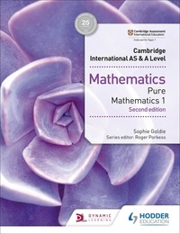 Sophie Goldie - Cambridge International AS &amp; A Level Mathematics Pure Mathematics 1 second edition.