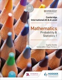 Sophie Goldie - Cambridge International AS &amp; A Level Mathematics Probability &amp; Statistics 1.