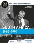 Jennifer McCullough - OCR GCSE History Explaining the Modern World: South Africa 1960–1994.
