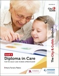Maria Ferreiro Peteiro - The City &amp; Guilds Textbook Level 2 Diploma in Care for the Adult Care Worker Apprenticeship.