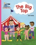 Zoe Clarke et Megan Higgins - Reading Planet - The Big Top - Pink A: Galaxy.