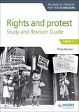Philip Benson - Access to History for the IB Diploma Rights and protest Study and Revision Guide - Paper 1.