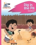 Rebecca Law et Lorian Dean - Reading Planet - Dig in the Pit - Pink A: Rocket Phonics.