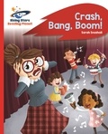 Sarah Snashall et Jeff Crowther - Reading Planet - Crash, Bang, Boom! - Red B: Rocket Phonics.