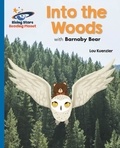 Lou Kuenzler et Dan Widdowson - Reading Planet - Into the Woods with Barnaby Bear - Blue: Galaxy.