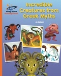 Katie Daynes et Juanbjuan Oliver - Reading Planet - Incredible Creatures from Greek Myths - Orange: Galaxy.