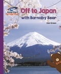 Daniel Green et Dan Widdowson - Reading Planet - Off to Japan with Barnaby Bear - Purple: Galaxy.