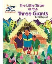 David Macphail et Tika and Tata - Reading Planet - The Little Sister of the Three Giants - White: Galaxy.