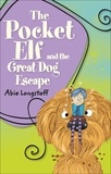 Abie Longstaff et Jo Taylor - Reading Planet KS2 - The Pocket Elf and the Great Dog Escape - Level 2: Mercury/Brown band.