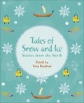 Tony Bradman et Ariel Landy - Reading Planet KS2 - Tales of Snow and Ice - Stories from the North - Level 3: Venus/Brown band.