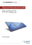 Ian Horsewell - My Revision Notes: Edexcel International GCSE (9–1) Physics.