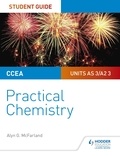 Alyn G. McFarland - CCEA AS/A2 Chemistry Student Guide: Practical Chemistry.